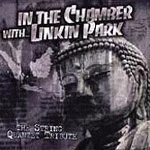 Okładka In the Chamber with Linkin Park: The String Quartet Tribute